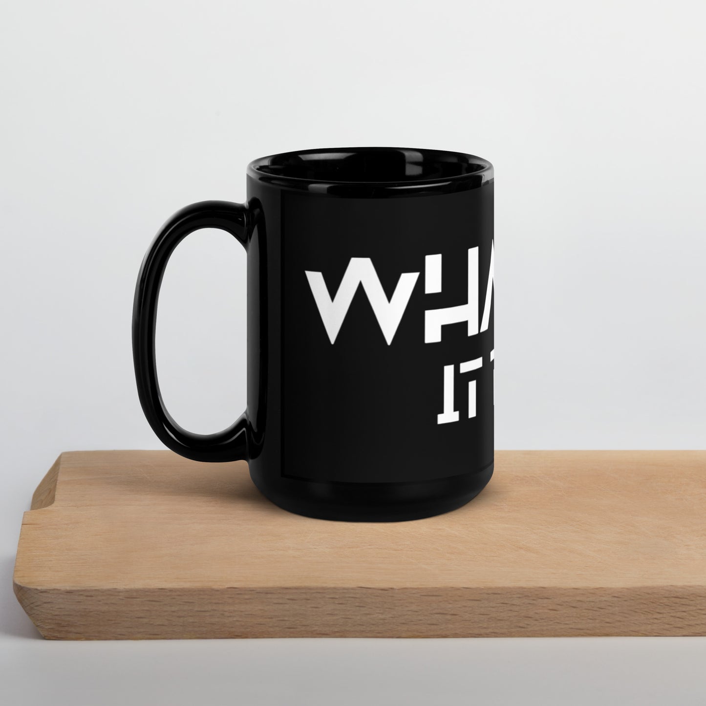 Whatever it takes - white text - Black Glossy Mug