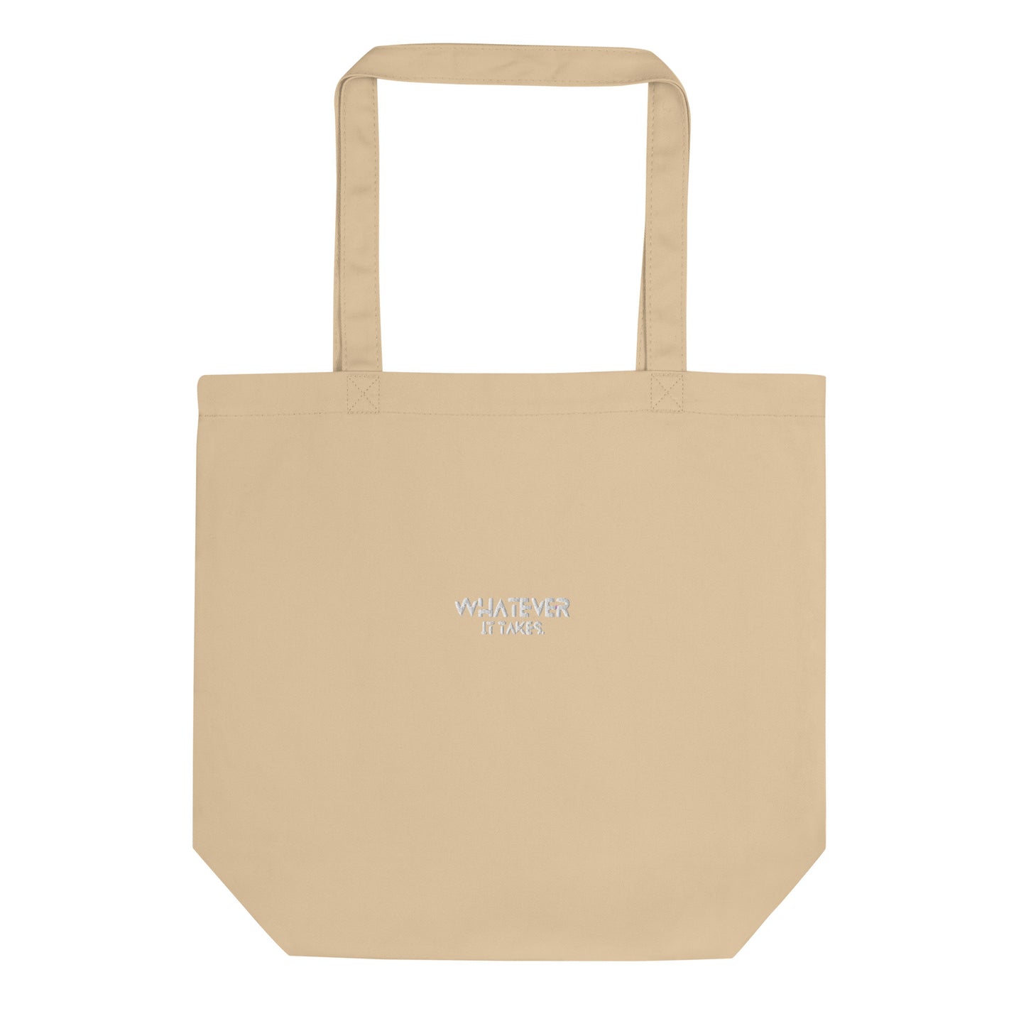Whatever it takes - white thread - Eco Tote Bag