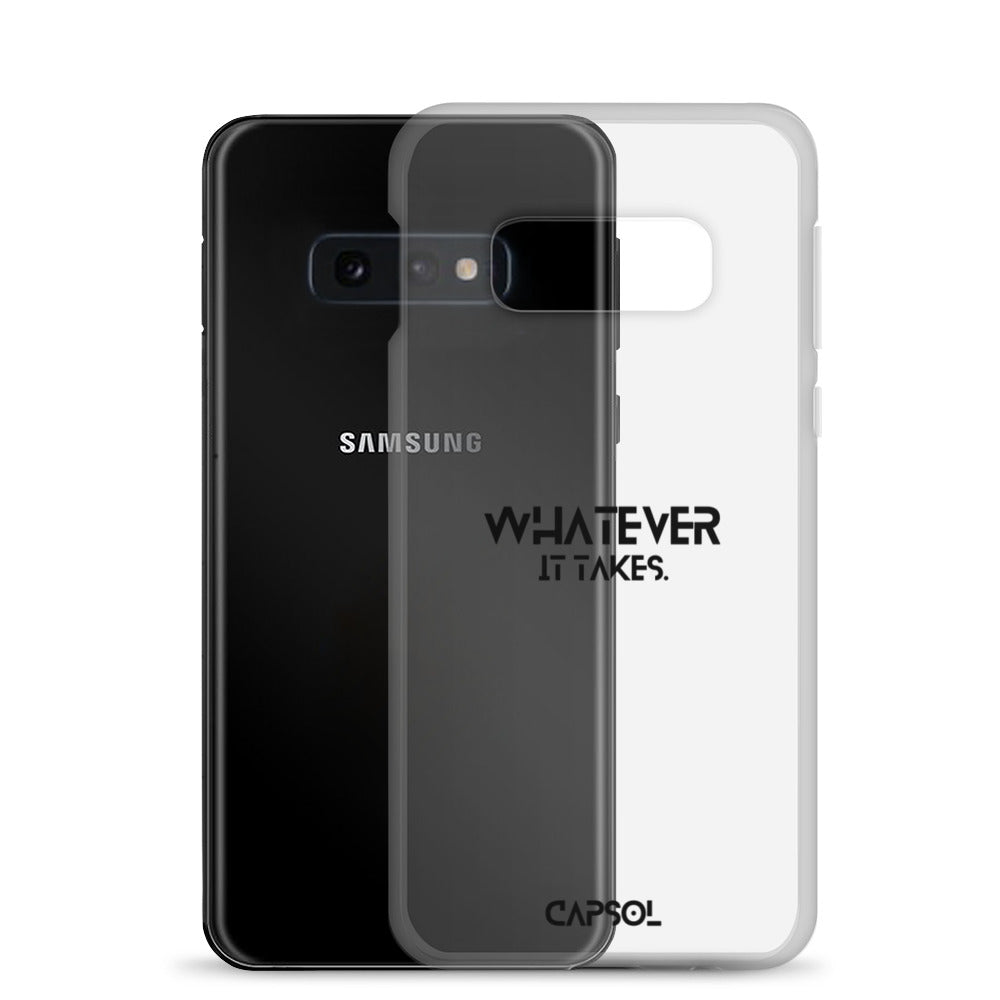 Whatever it takes - black text - Samsung Case