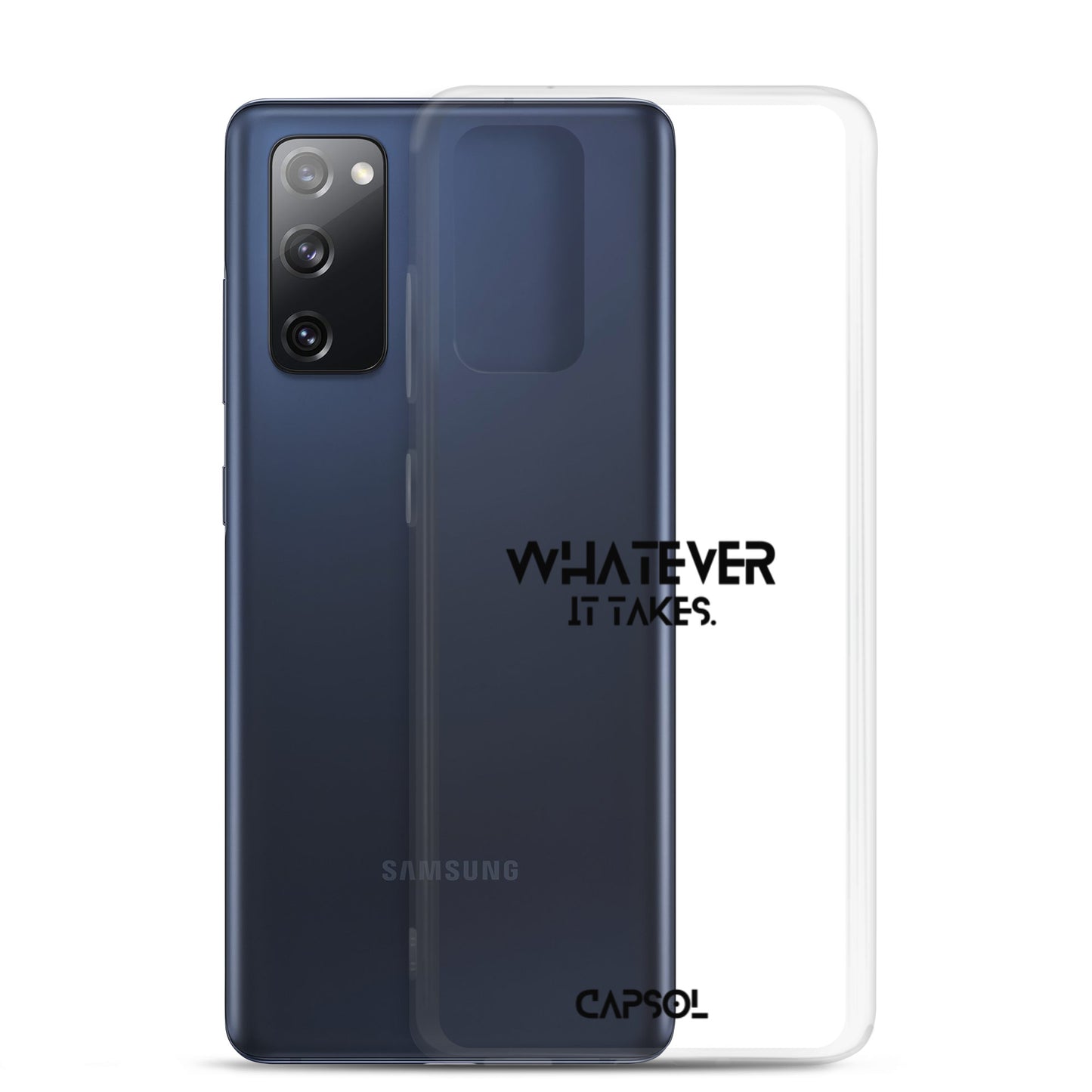 Whatever it takes - black text - Samsung Case