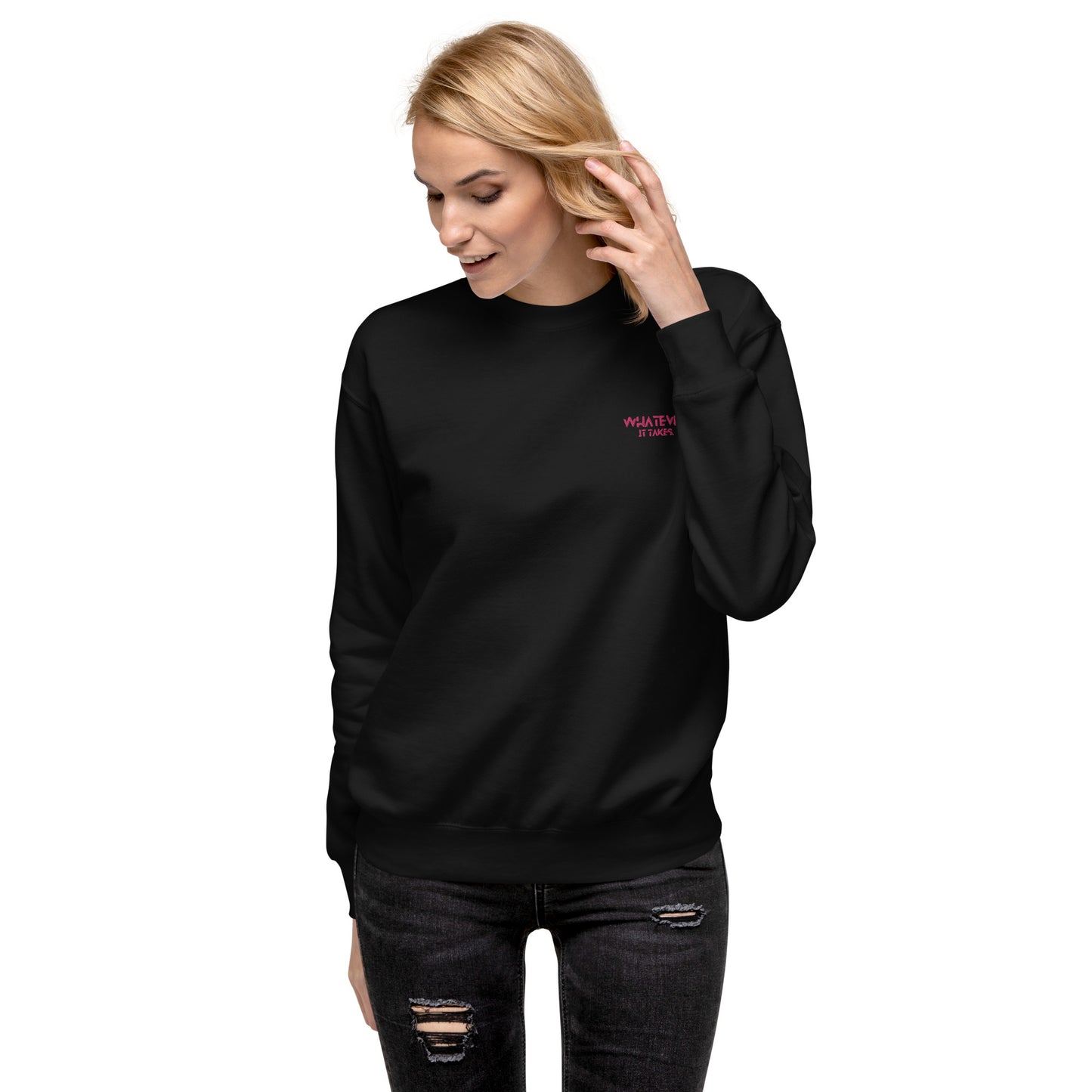 Whatever it takes (front left) - dark pink thread - Sweatshirt