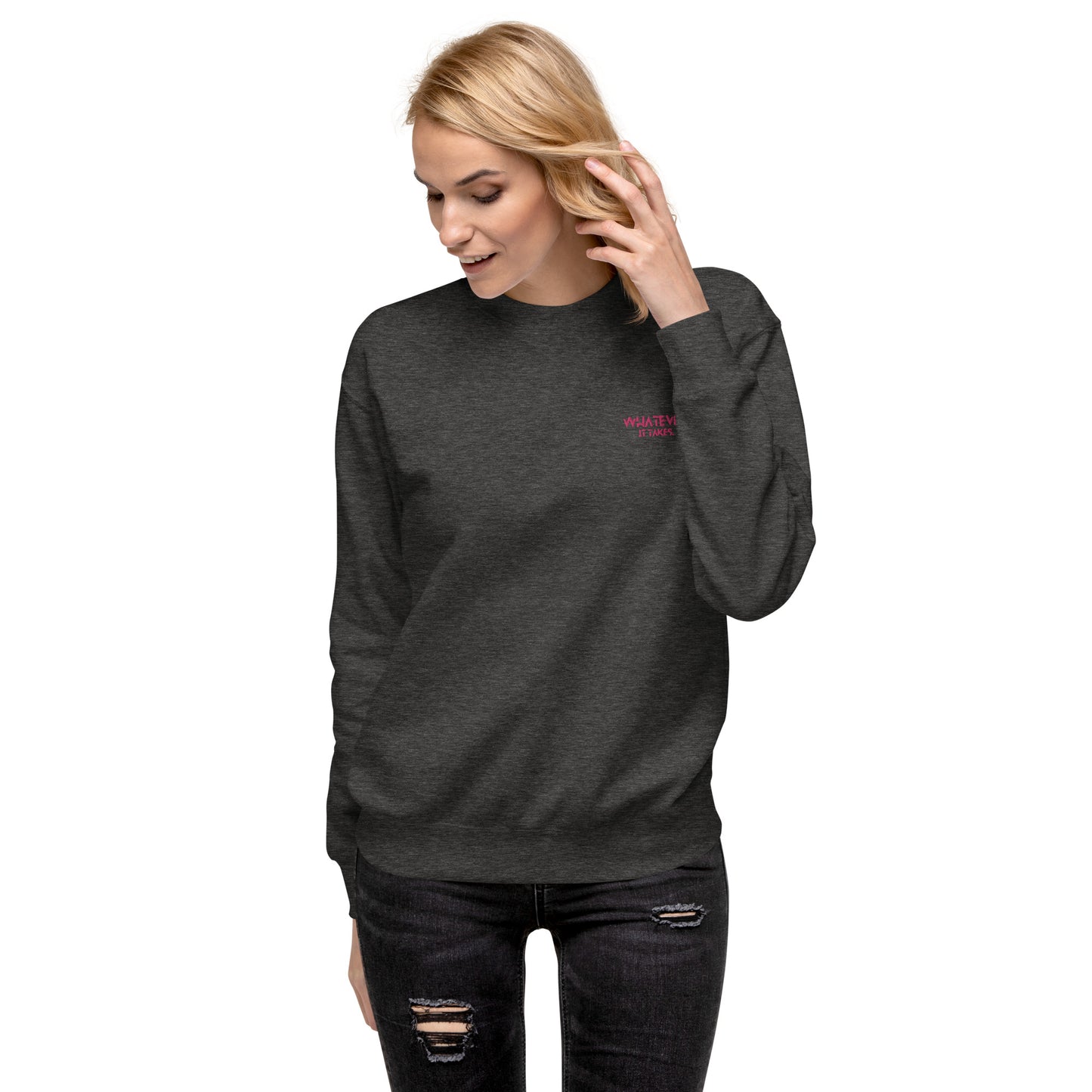 Whatever it takes (front left) - dark pink thread - Sweatshirt