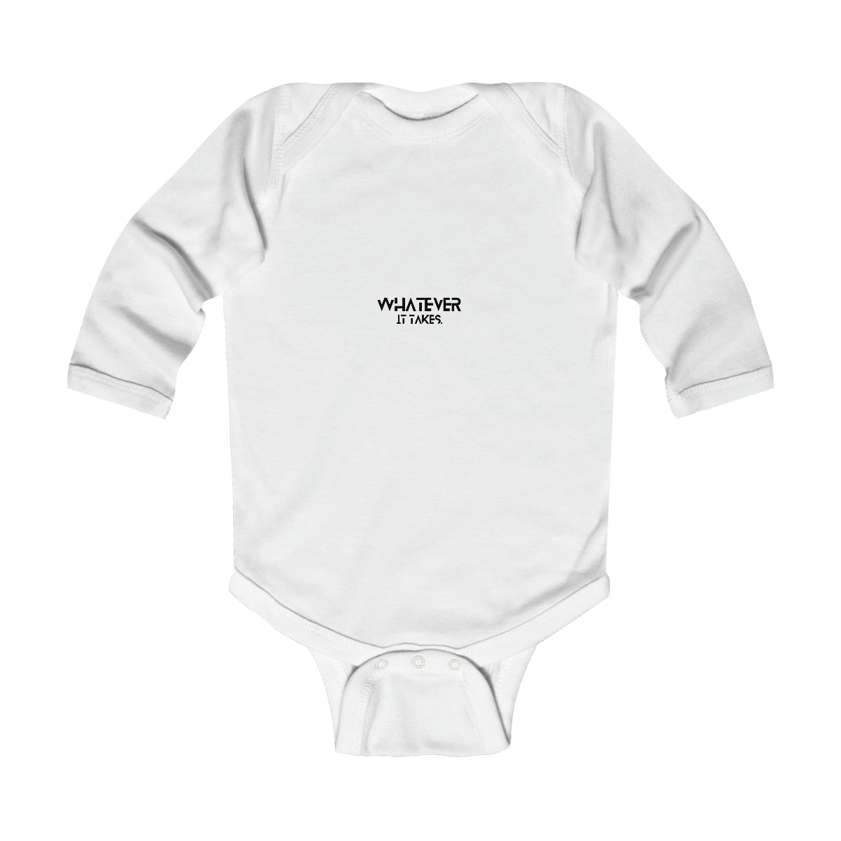 Whatever it takes (front) - black text - Infant LONG Sleeve Bodysuit