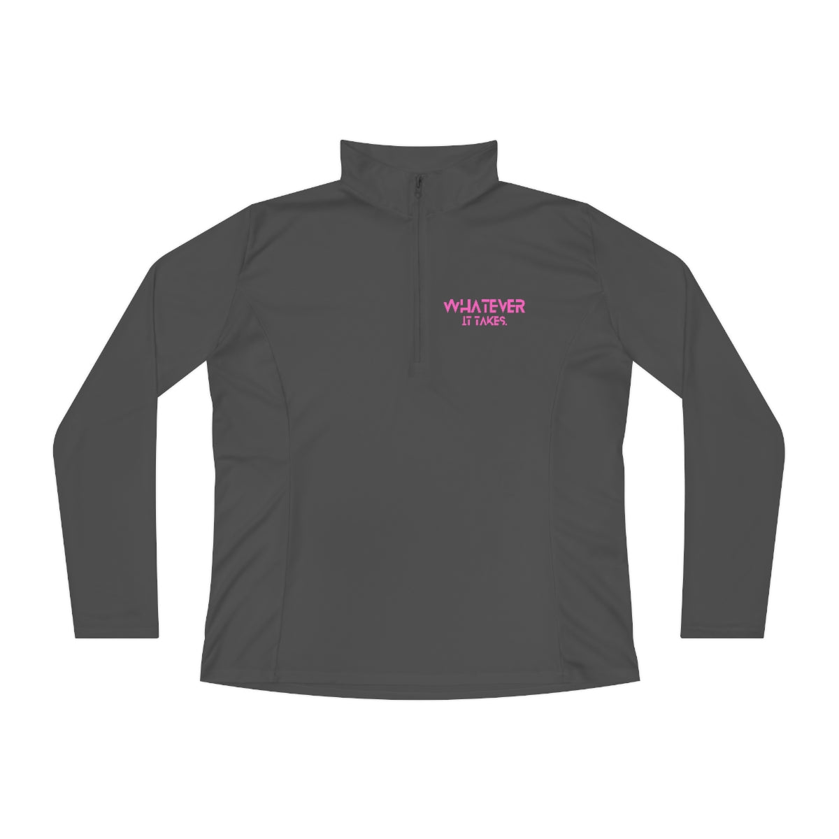 Whatever it takes (front) - pink text - Ladies Quarter-Zip Pullover