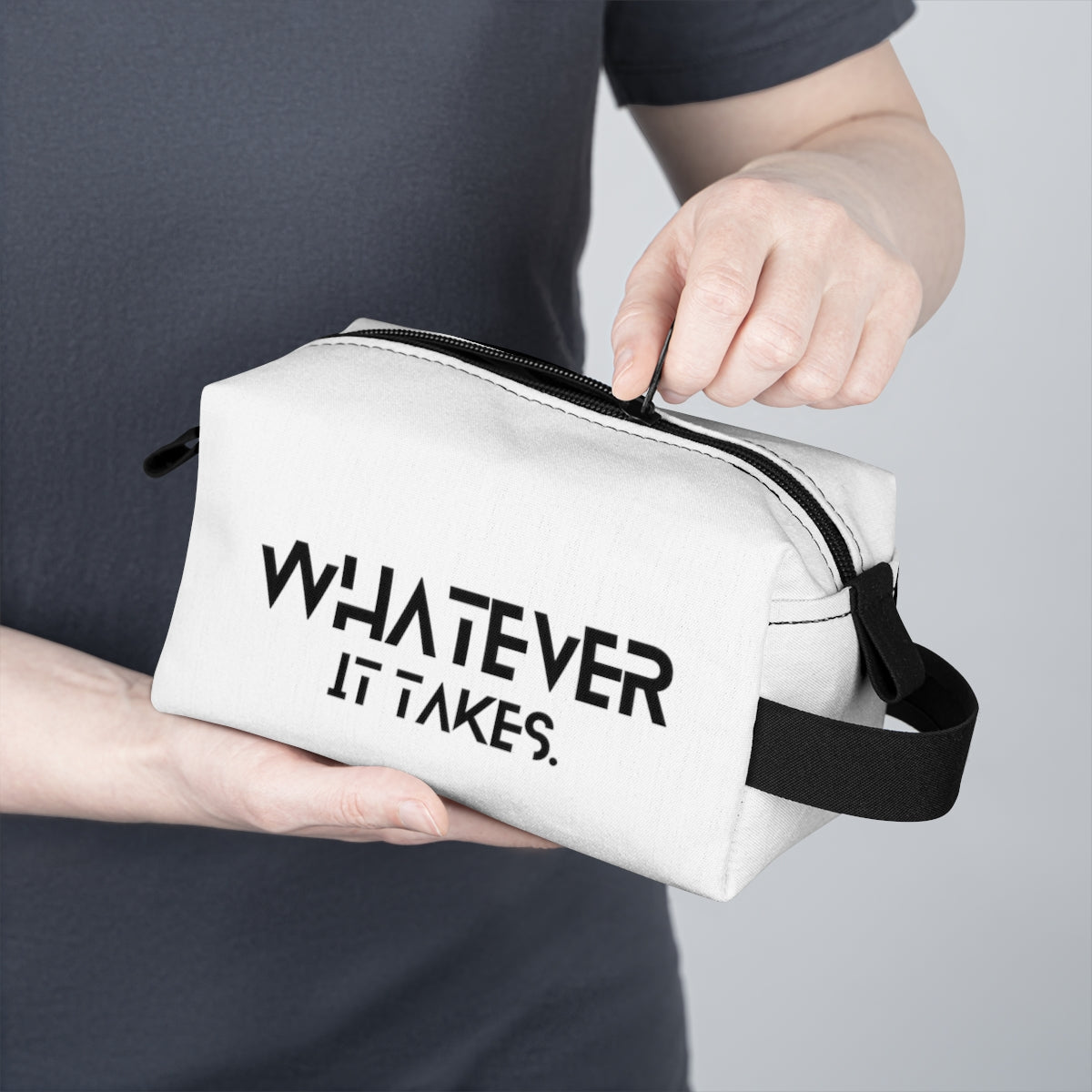 Whatever it takes - Toiletry Bag