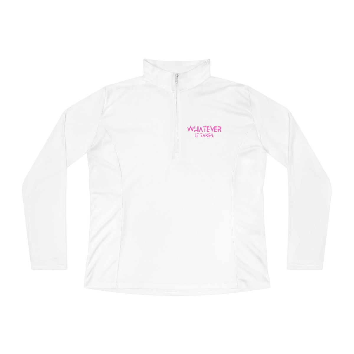 Whatever it takes (front) - pink text - Ladies Quarter-Zip Pullover