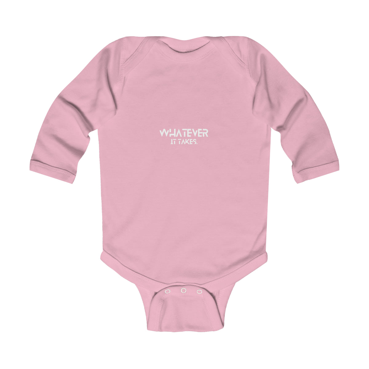 Whatever it takes (front) - white/pink text - Infant LONG Sleeve Bodysuit