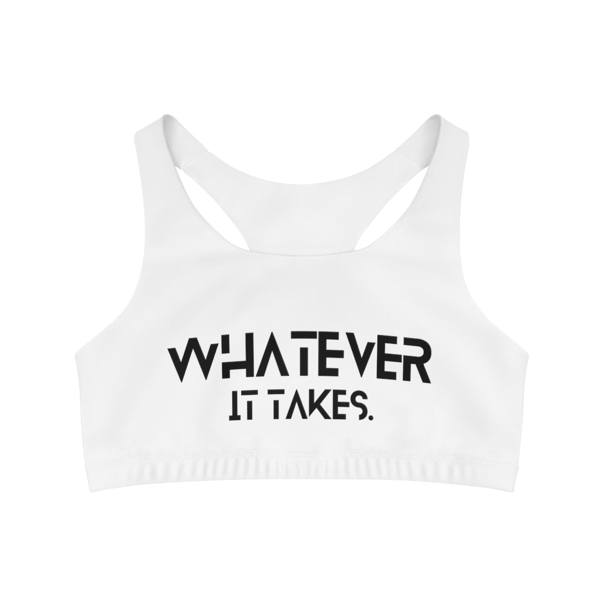 Whatever it takes (front) / CapSol (back) - black text - Seamless Sports Bra (AOP)