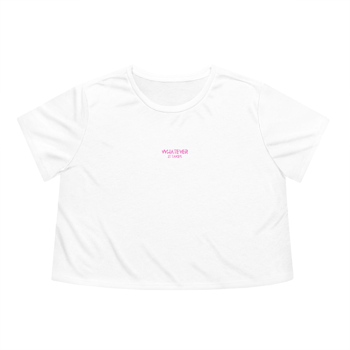 Whatever it takes (front) - pink text - Women's Flowy Cropped Tee