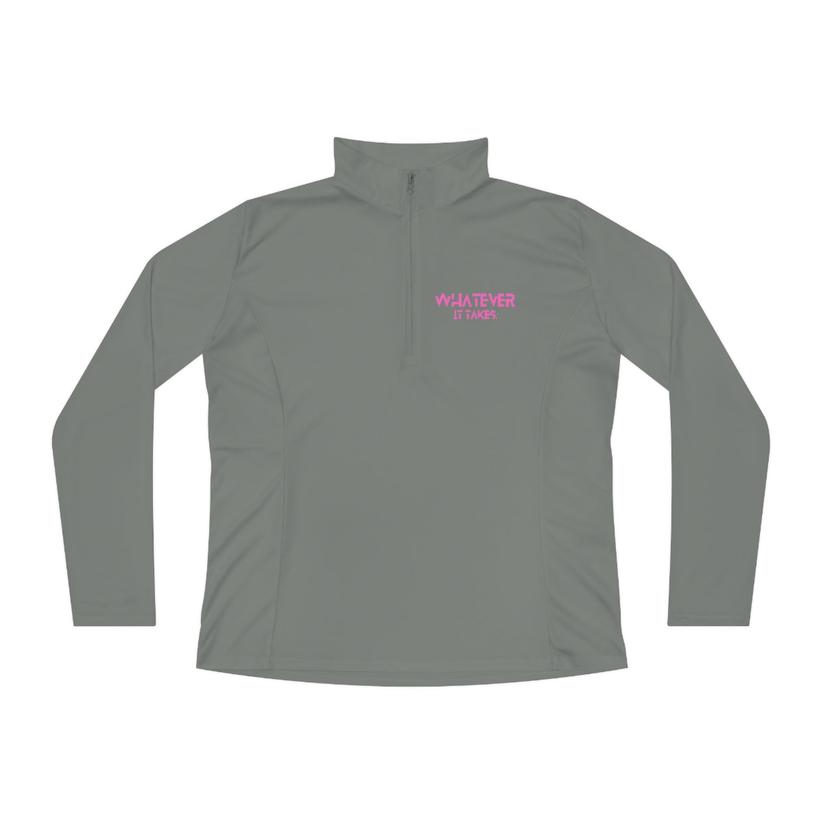 Whatever it takes (front) - pink text - Ladies Quarter-Zip Pullover