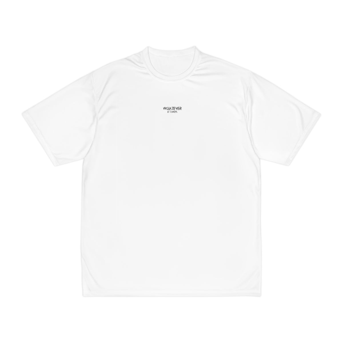 Whatever it takes (front) - white text - Men's Performance T-Shirt