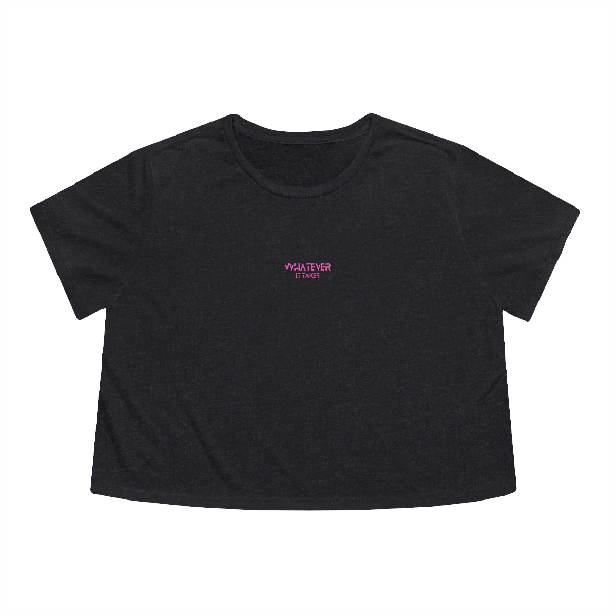 Whatever it takes (front) - pink text - Women's Flowy Cropped Tee