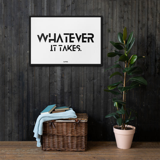 Whatever it takes - Framed canvas