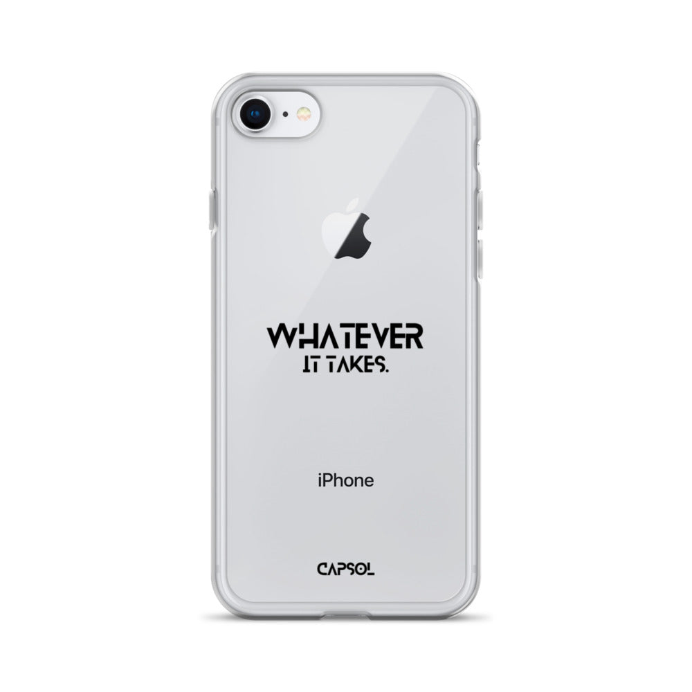 Whatever it takes - black text - iPhone Case