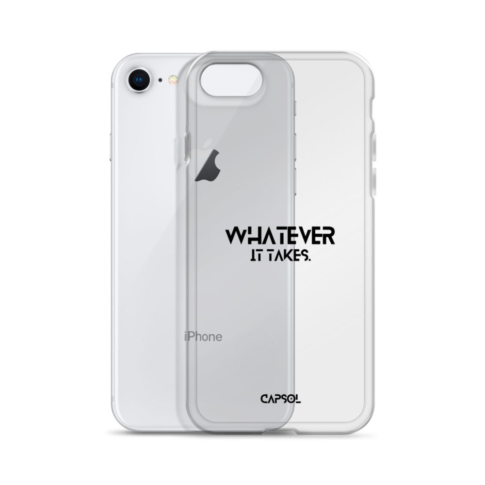 Whatever it takes - black text - iPhone Case