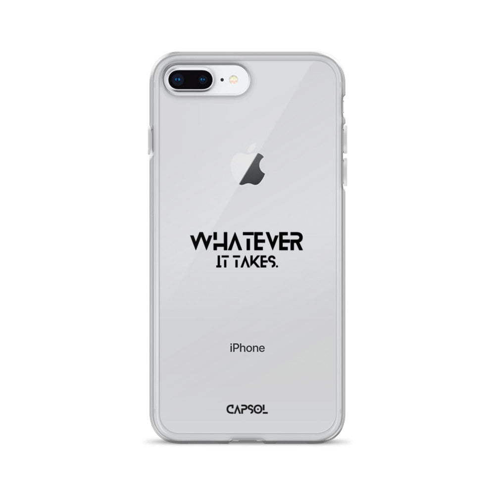 Whatever it takes - black text - iPhone Case