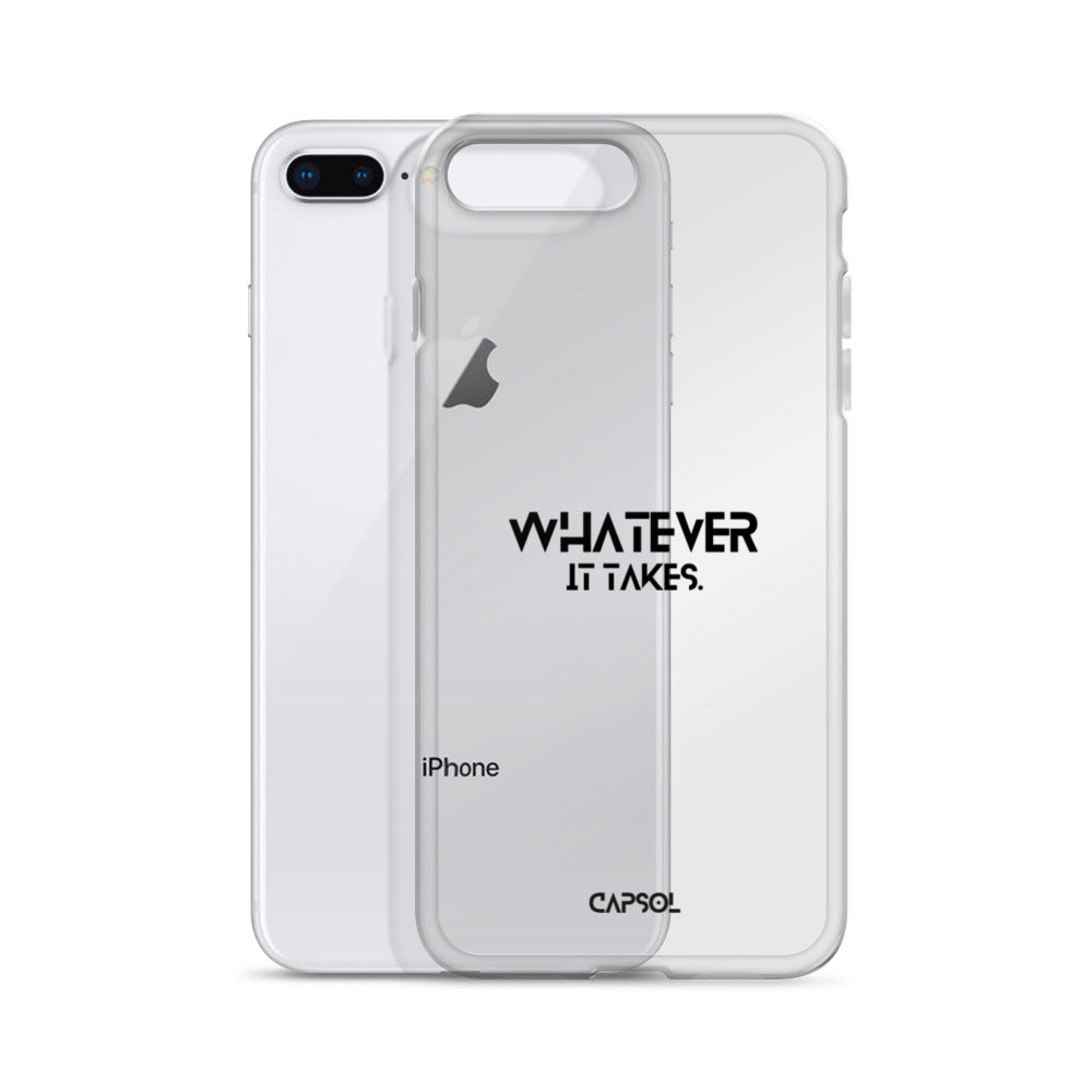 Whatever it takes - black text - iPhone Case