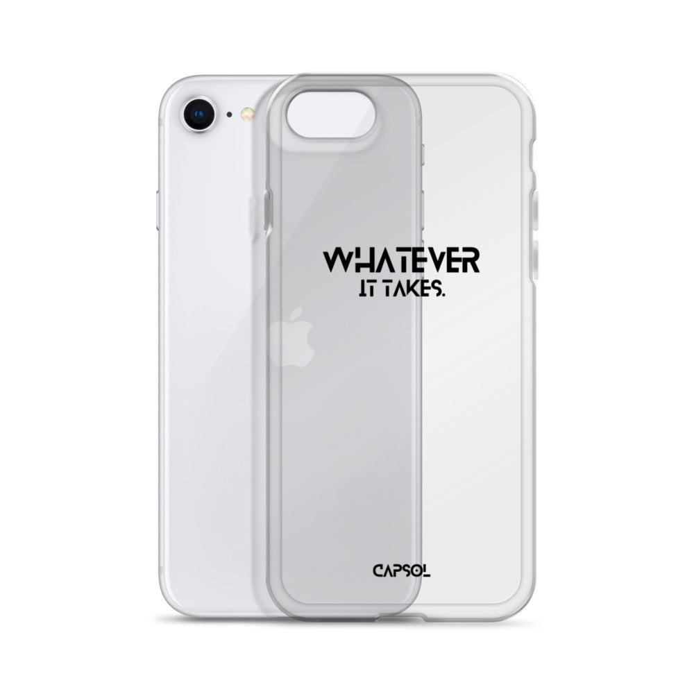 Whatever it takes - black text - iPhone Case