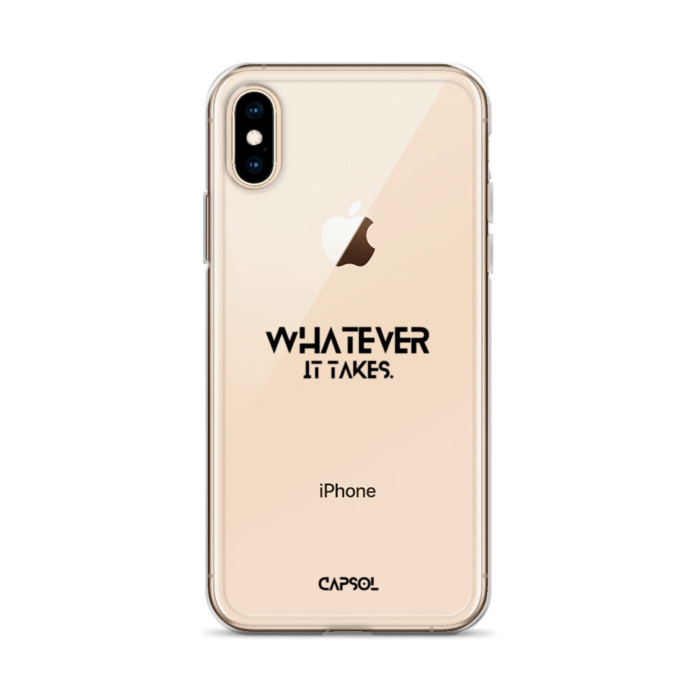 Whatever it takes - black text - iPhone Case