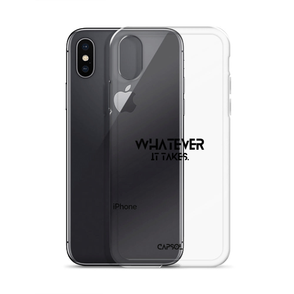 Whatever it takes - black text - iPhone Case