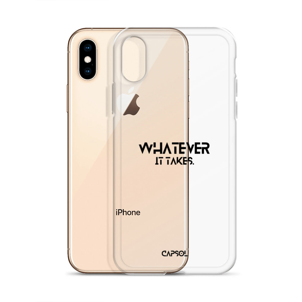 Whatever it takes - black text - iPhone Case