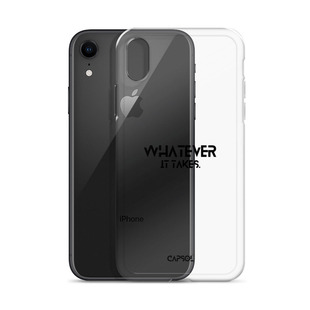 Whatever it takes - black text - iPhone Case