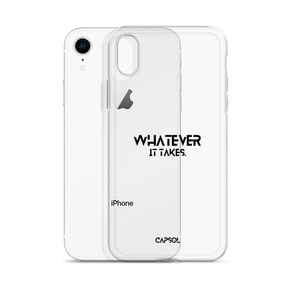 Whatever it takes - black text - iPhone Case