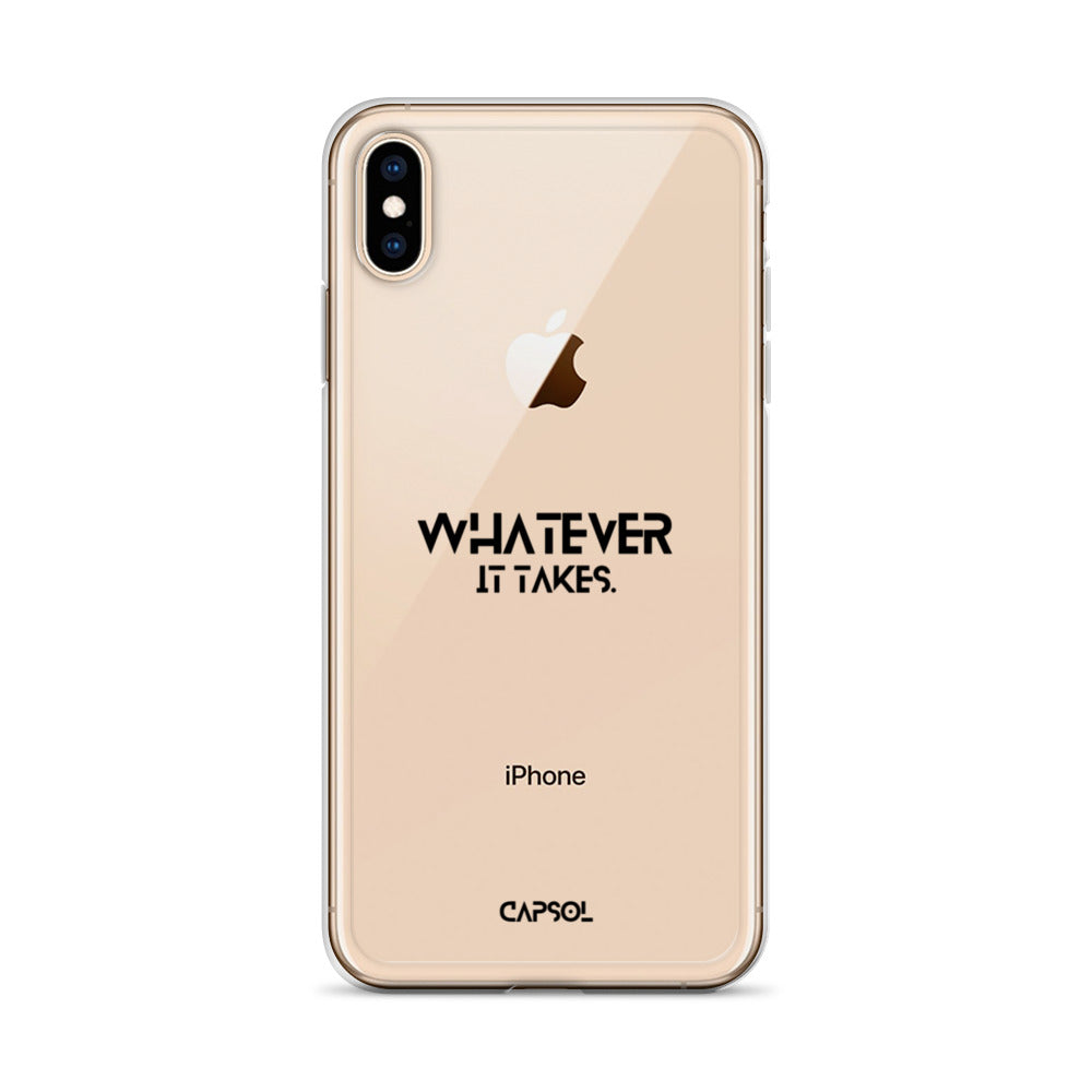 Whatever it takes - black text - iPhone Case