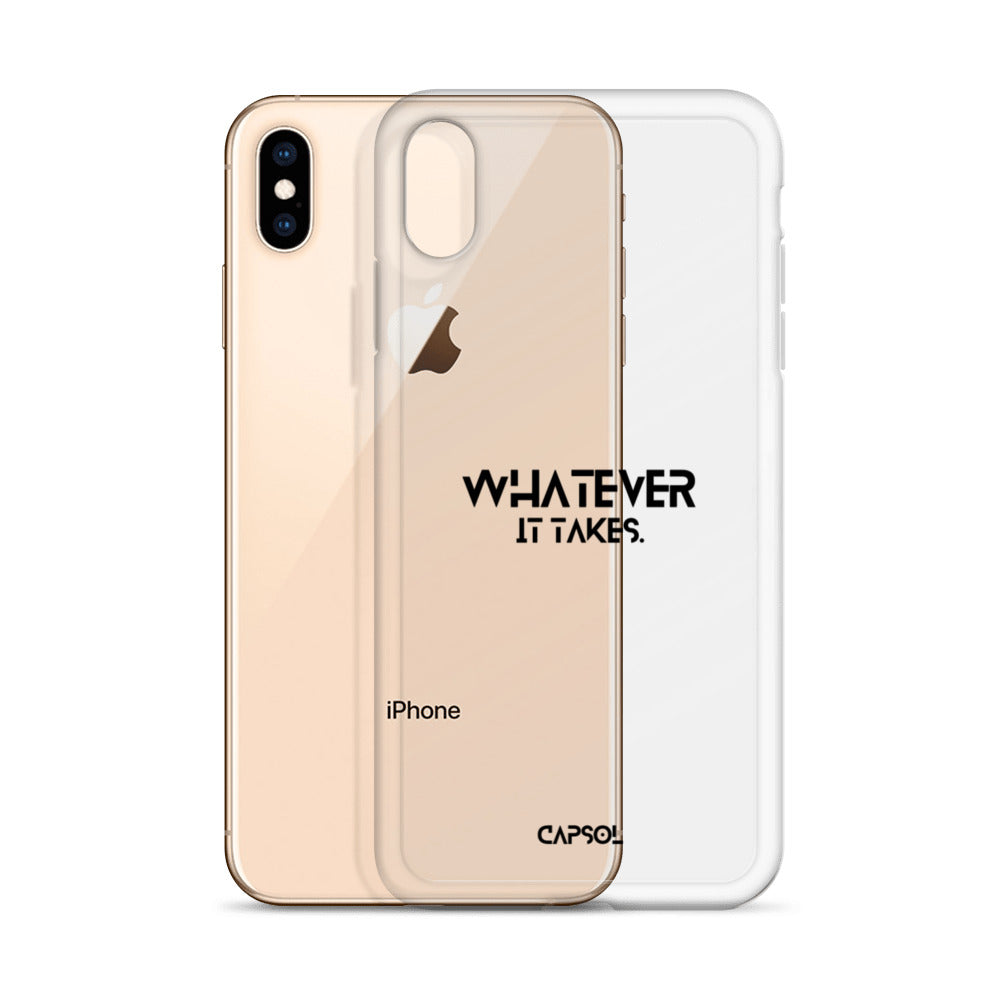 Whatever it takes - black text - iPhone Case