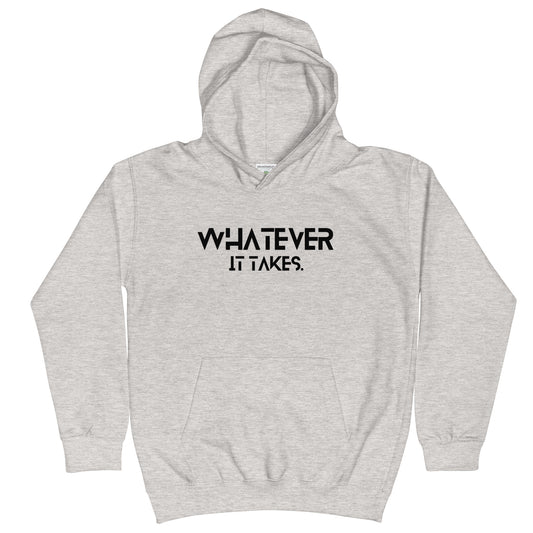 Whatever it takes (front) - black text - Kids Hoodie