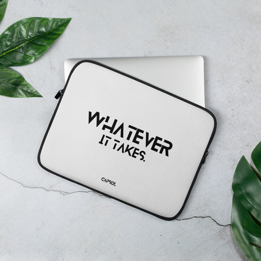 Whatever it takes - black text - Laptop Sleeve