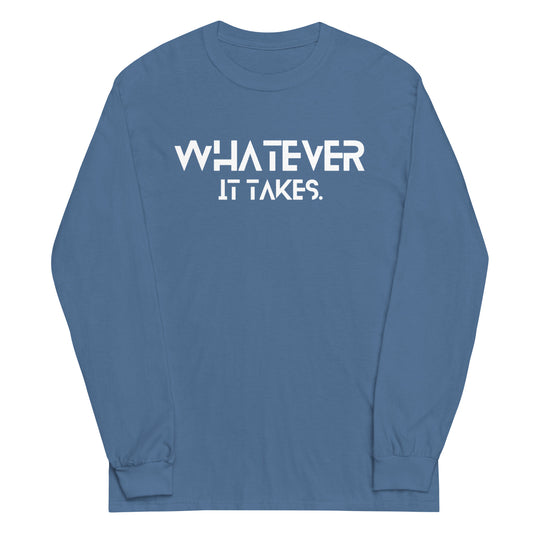 Whatever it takes (front) - white text - Long Sleeve Shirt - Gildan