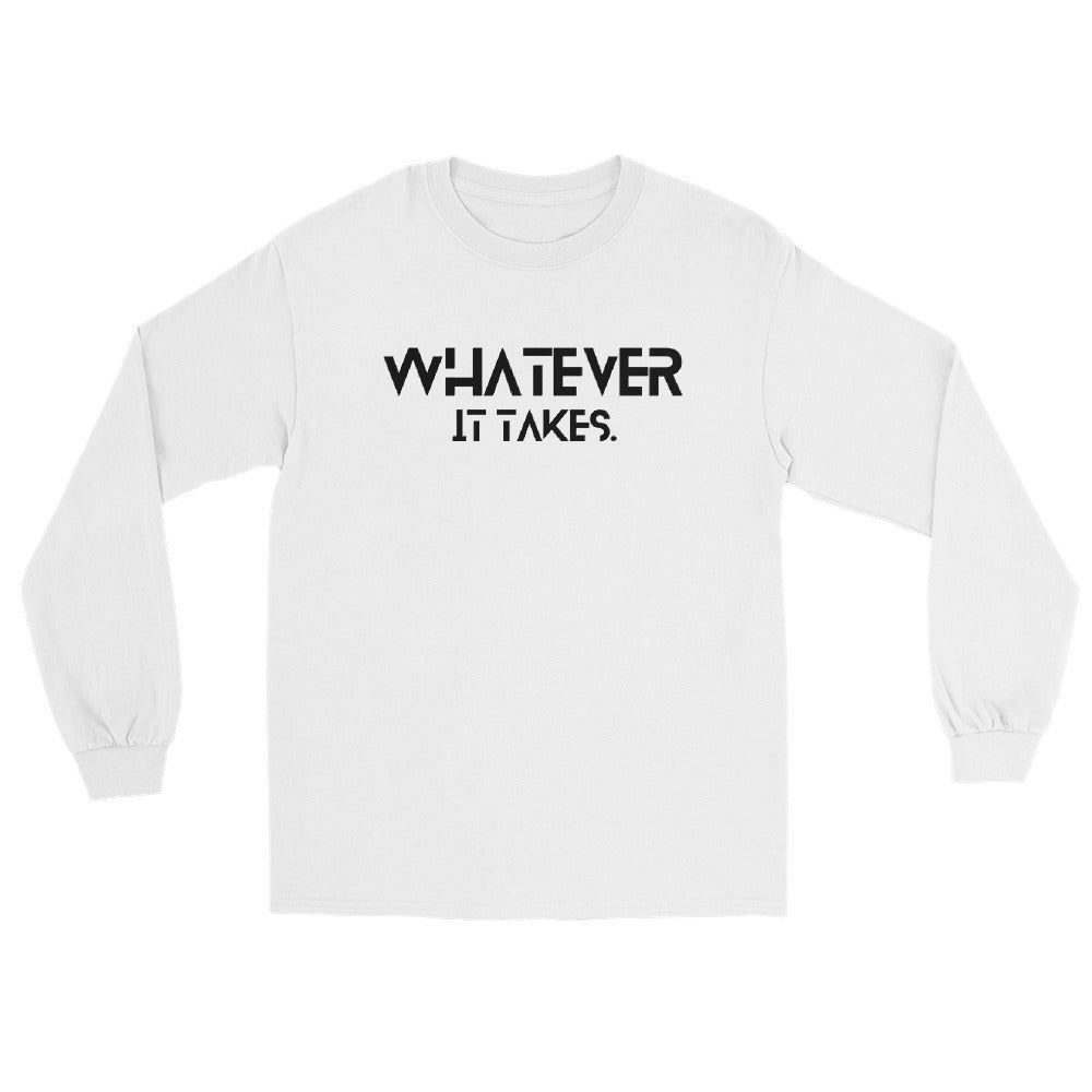 Whatever it takes (front) / CapSol (back) - black text - Long Sleeve Shirt - Gildan