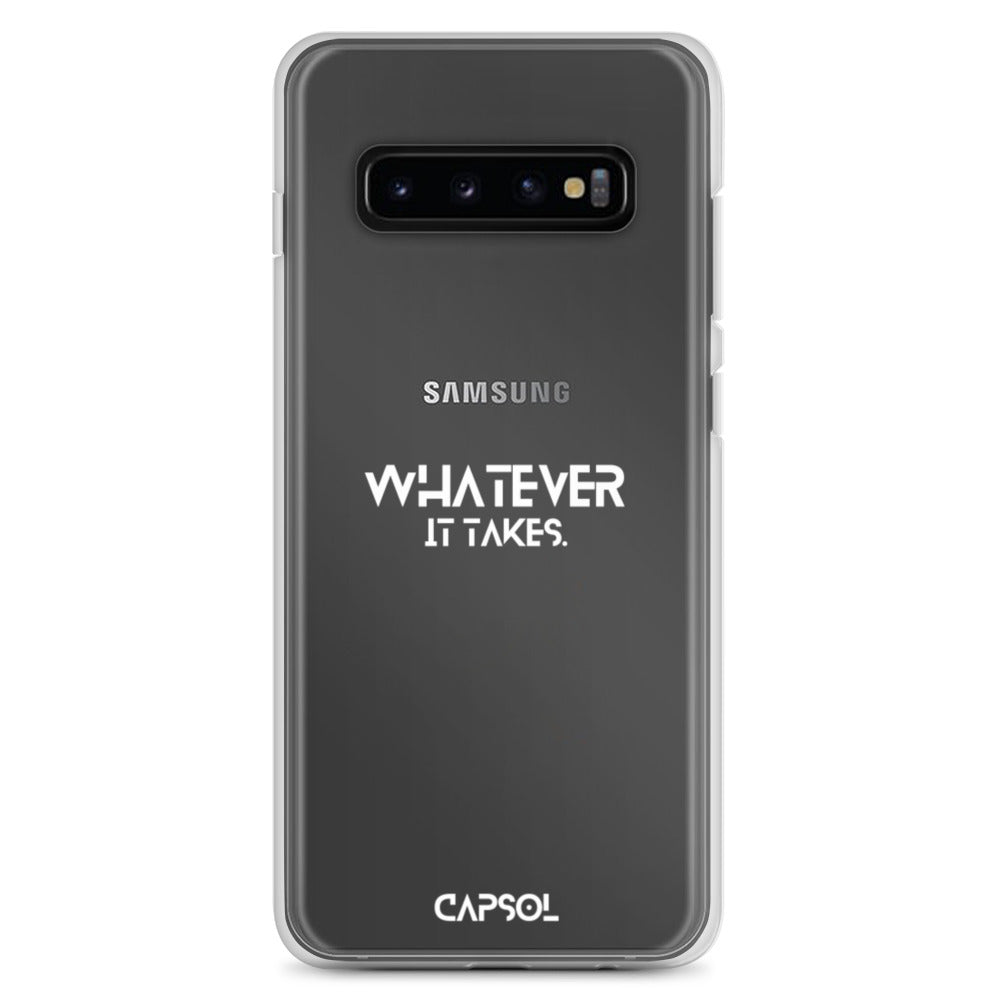 Whatever it takes - white text - Samsung Case