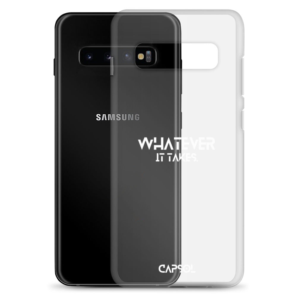 Whatever it takes - white text - Samsung Case