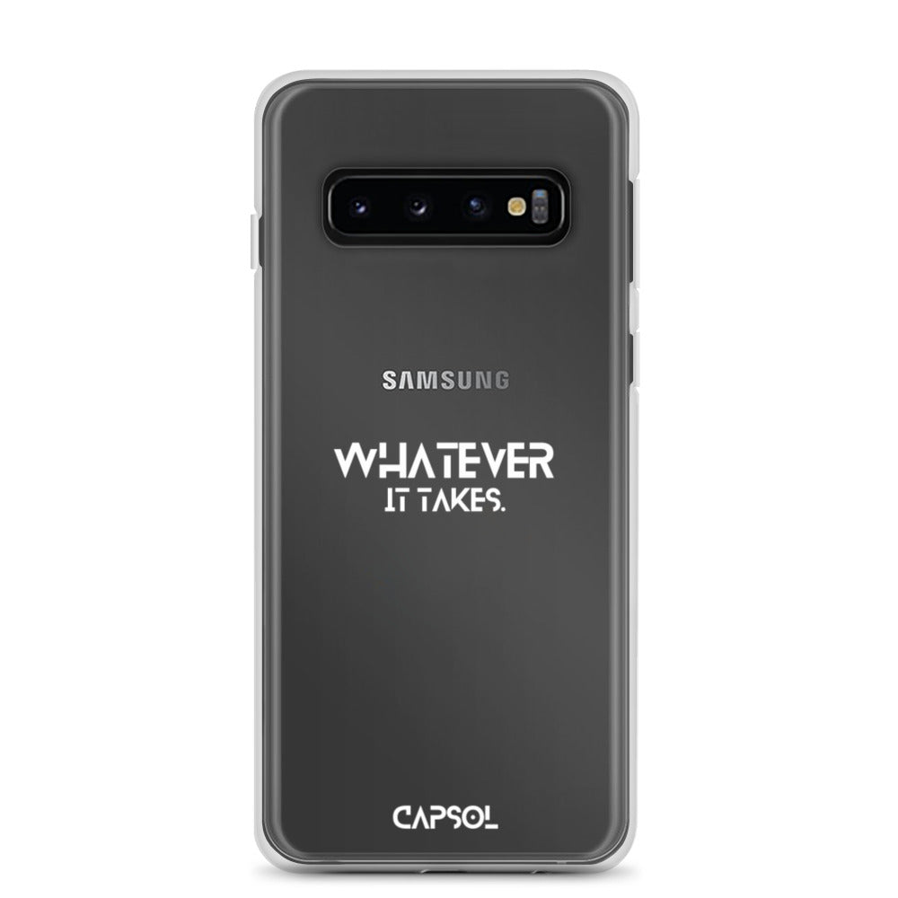 Whatever it takes - white text - Samsung Case