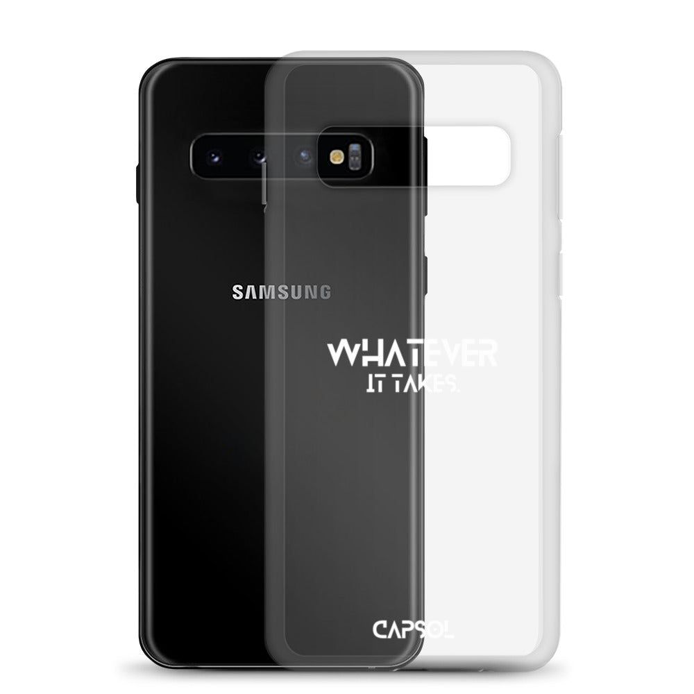 Whatever it takes - white text - Samsung Case