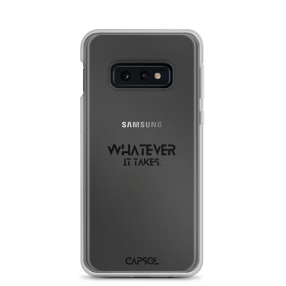 Whatever it takes - black text - Samsung Case