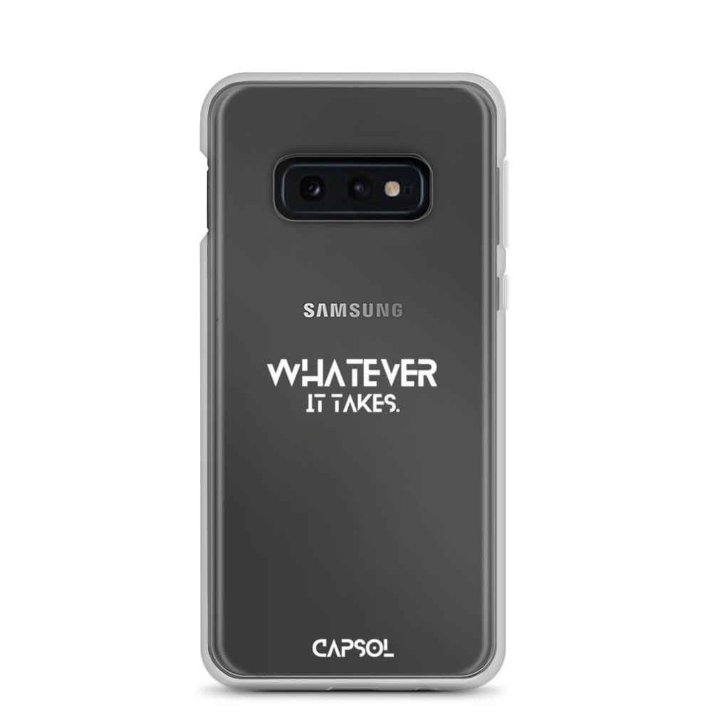 Whatever it takes - white text - Samsung Case