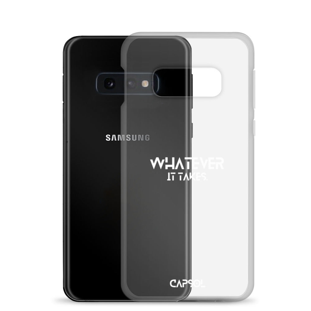 Whatever it takes - white text - Samsung Case