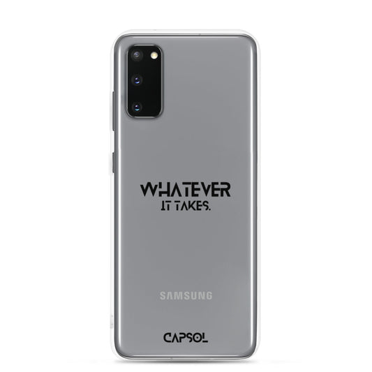 Whatever it takes - black text - Samsung Case