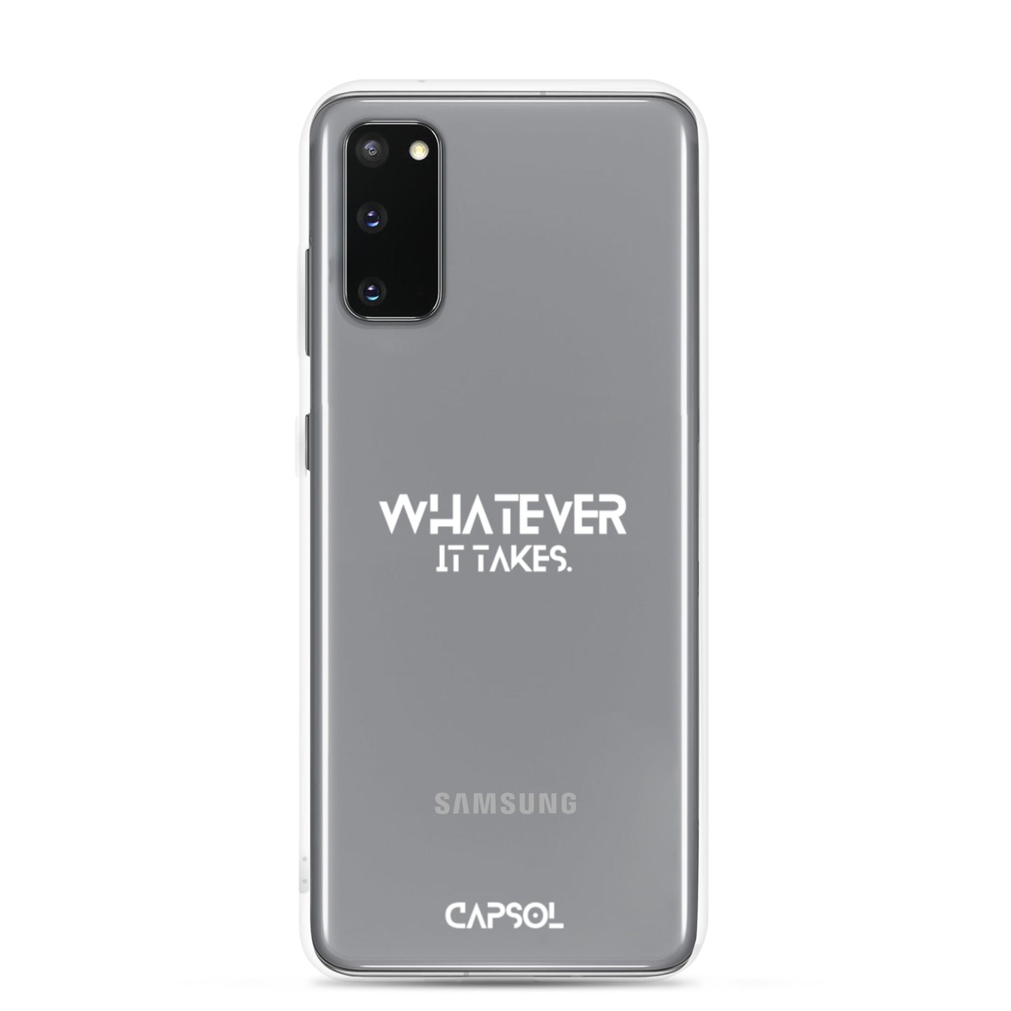 Whatever it takes - white text - Samsung Case