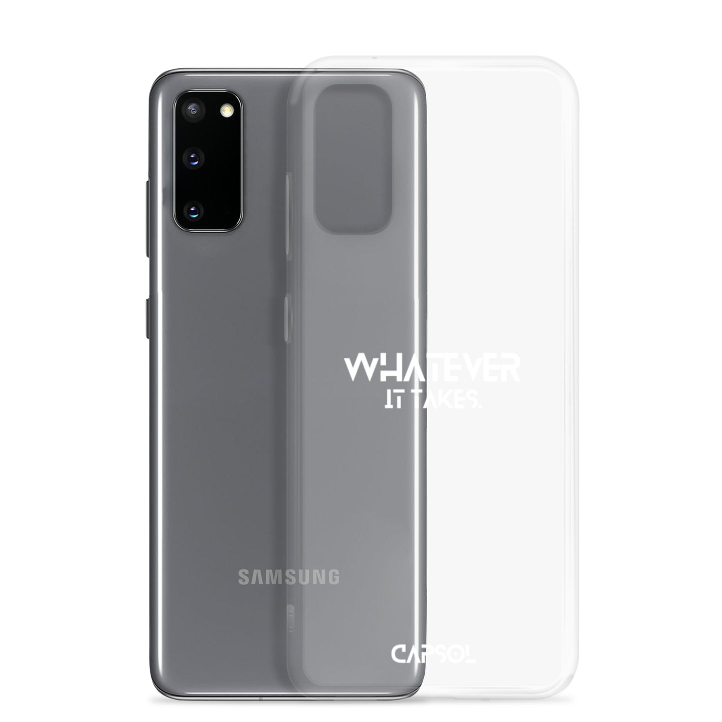 Whatever it takes - white text - Samsung Case