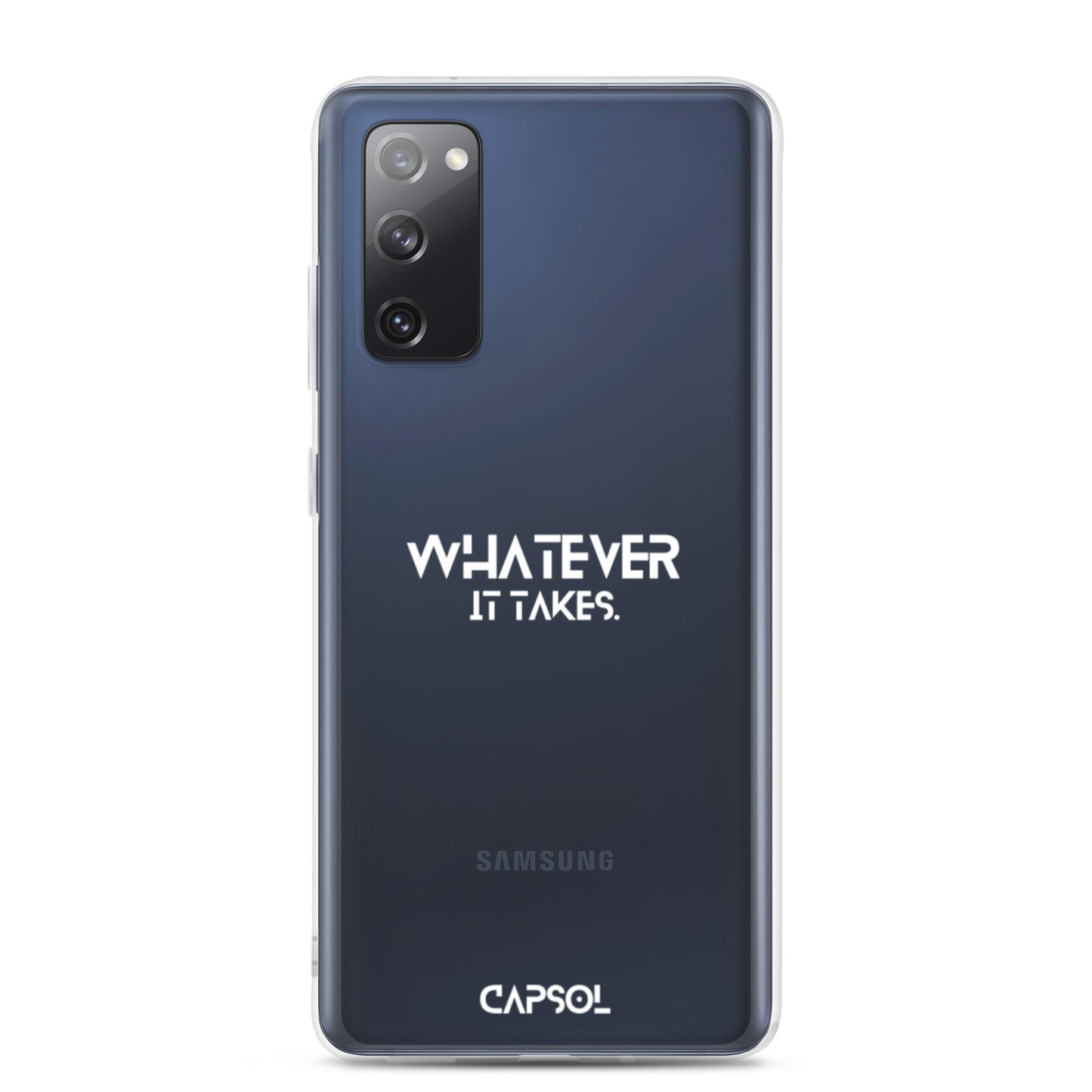 Whatever it takes - white text - Samsung Case