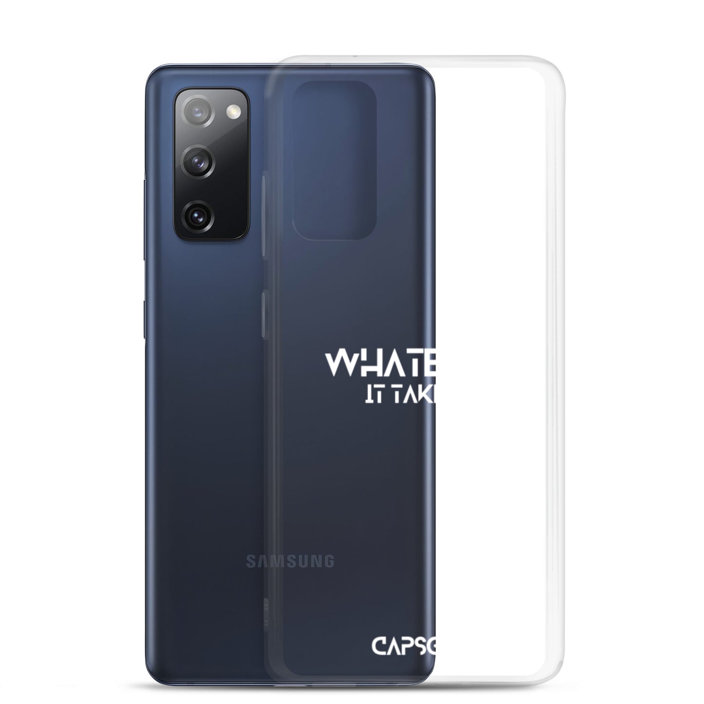 Whatever it takes - white text - Samsung Case