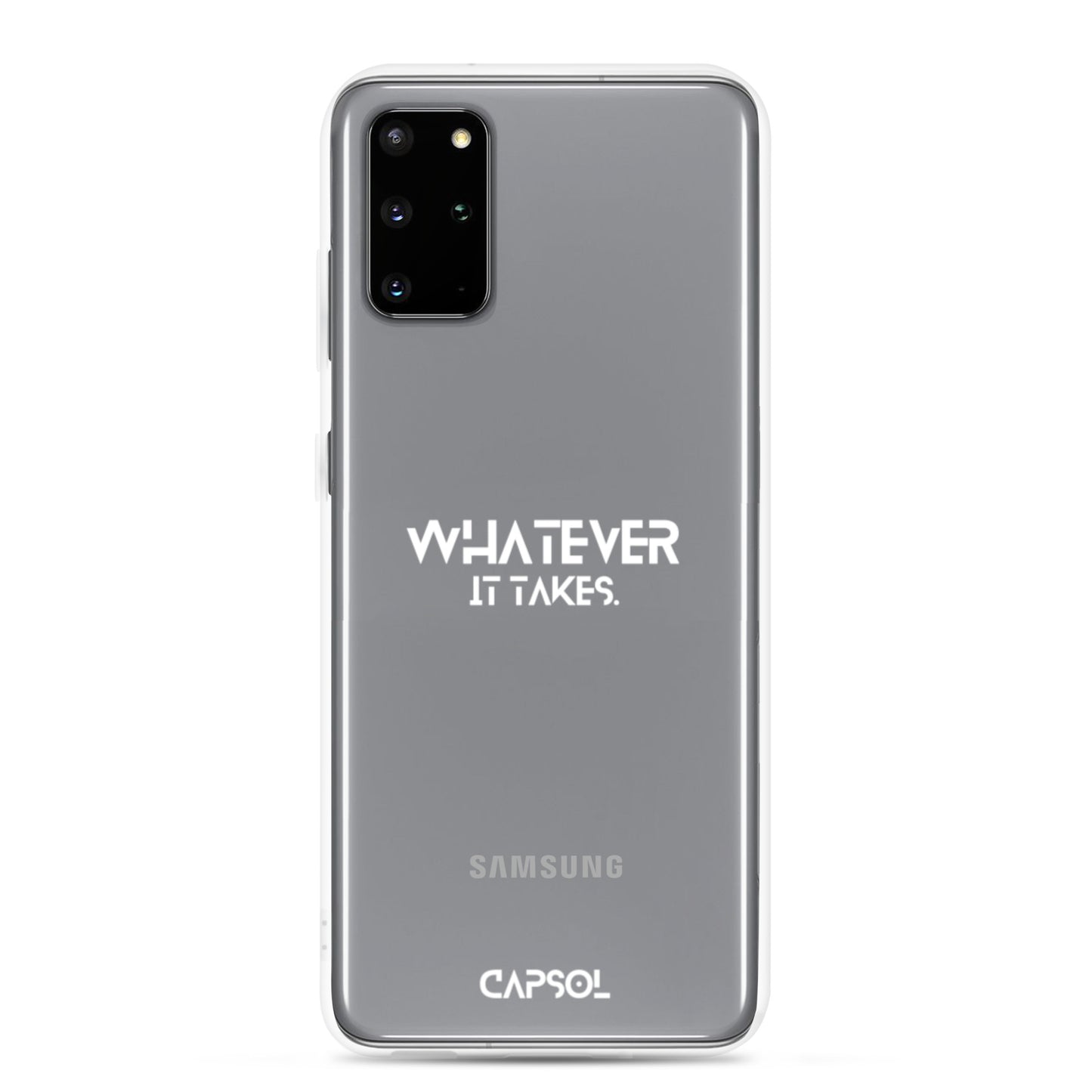 Whatever it takes - white text - Samsung Case