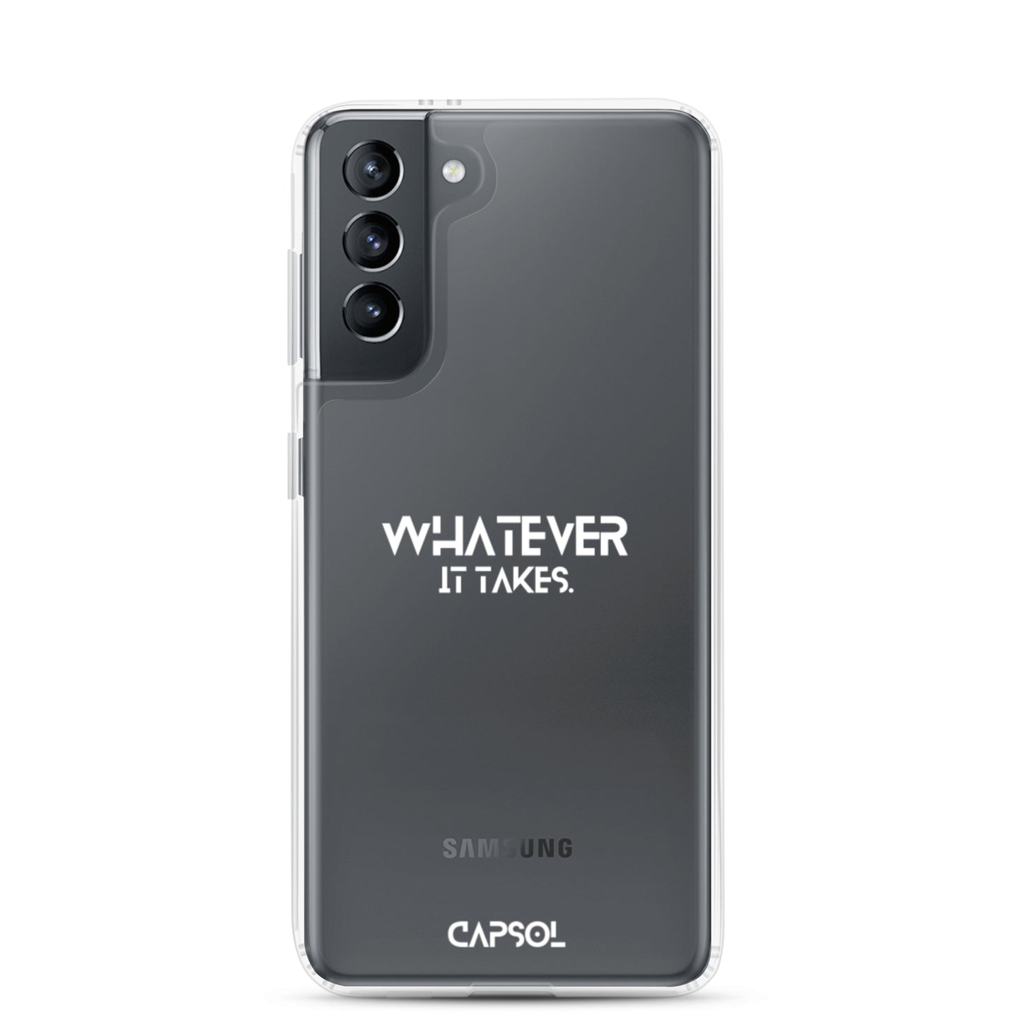 Whatever it takes - white text - Samsung Case