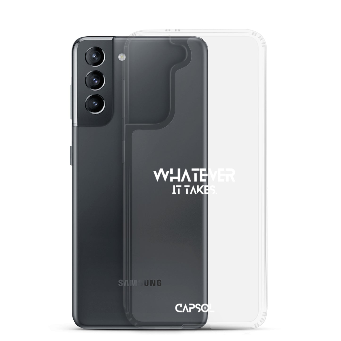 Whatever it takes - white text - Samsung Case