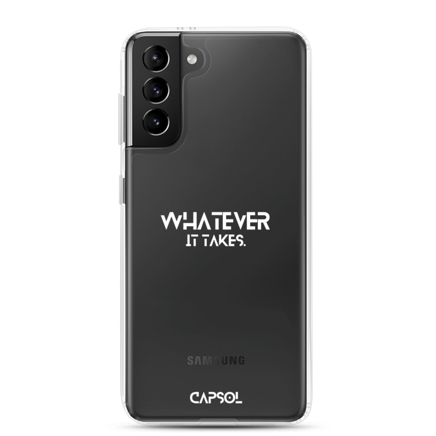 Whatever it takes - white text - Samsung Case