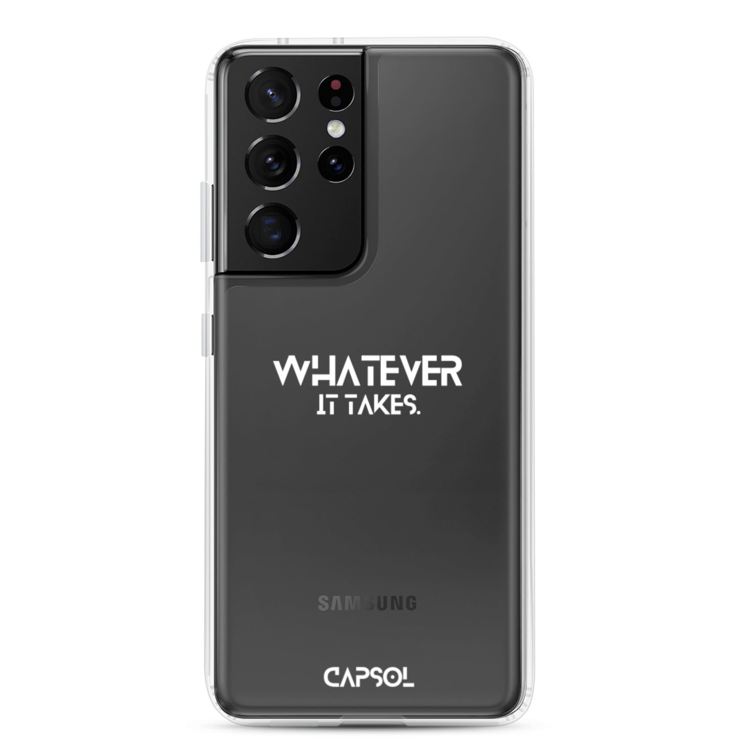 Whatever it takes - white text - Samsung Case